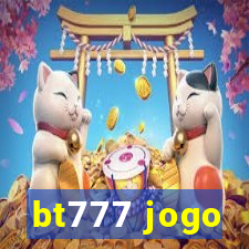 bt777 jogo